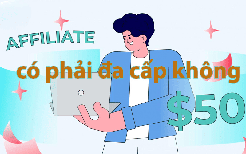 Affiliate có phải đa cấp không?