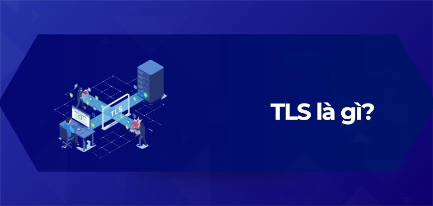 TLS là gì