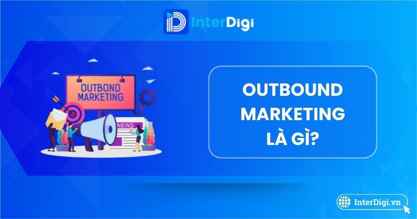 outbound marketing là gì