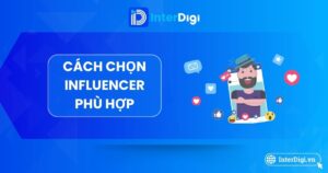 Cách chọn Influencer phù hợp