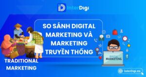 So Sánh Digital Marketing vs Marketing truyền thống