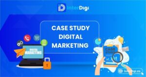 Tổng Quan Case study Digital Marketing