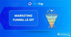 Tổng Quan Marketing Funnel là gì