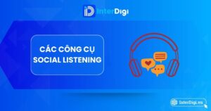 Top 7 các công cụ Social Listening giúp quản lý thương hiệu hiệu quả