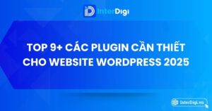 Top 9+ các plugin cần thiết cho website WordPress 2025