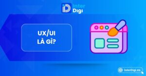 Tìm hiểu UX/UI là gì