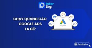 Tìm hiểu chạy quảng cáo Google Ads là gì