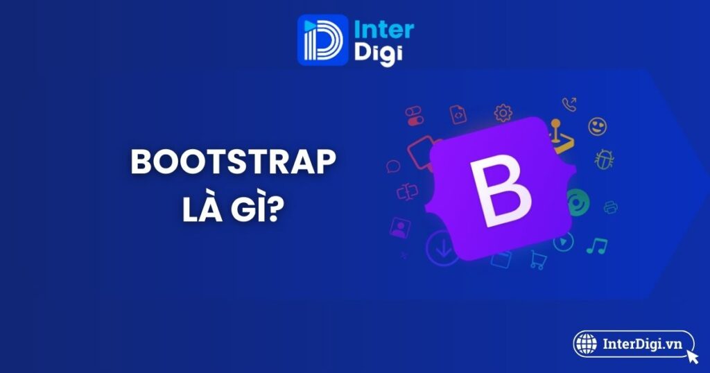 Tìm hiểu Bootstrap là gì