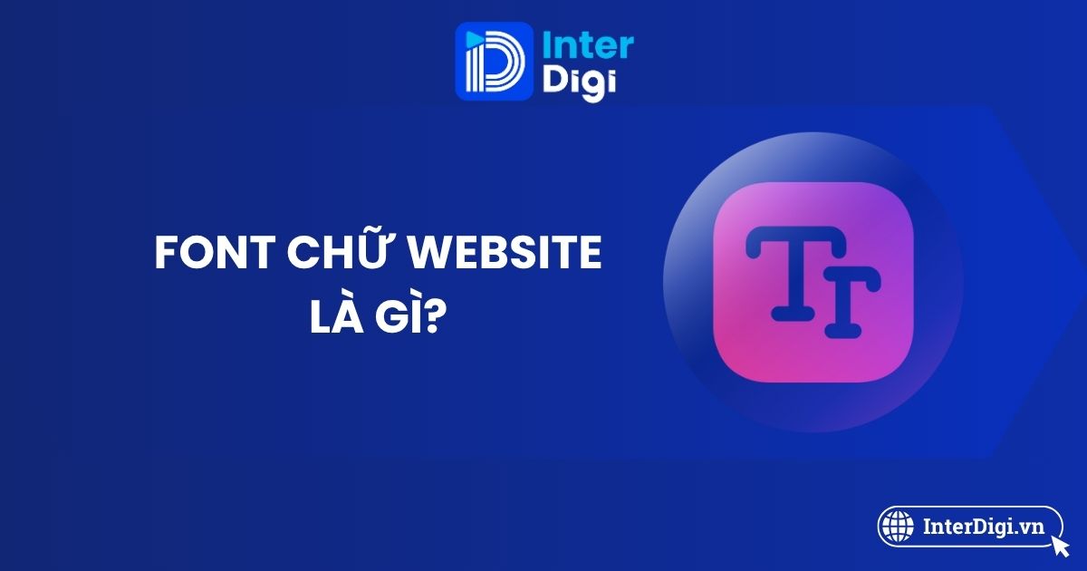 Font chữ website là gì? 6 cách chọn font đẹp, dễ đọc & chuẩn SEO ...