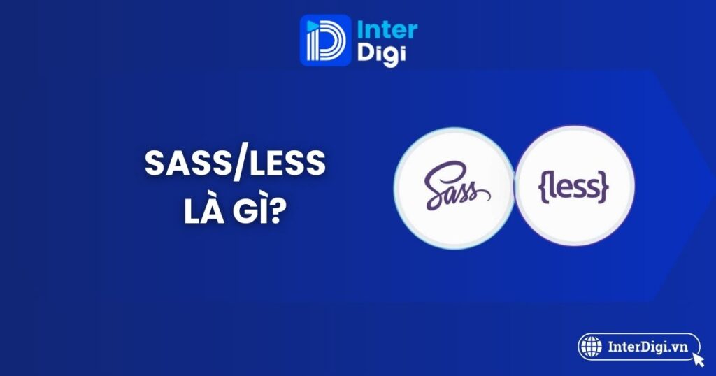 Tìm hiểu SASS/LESS là gì