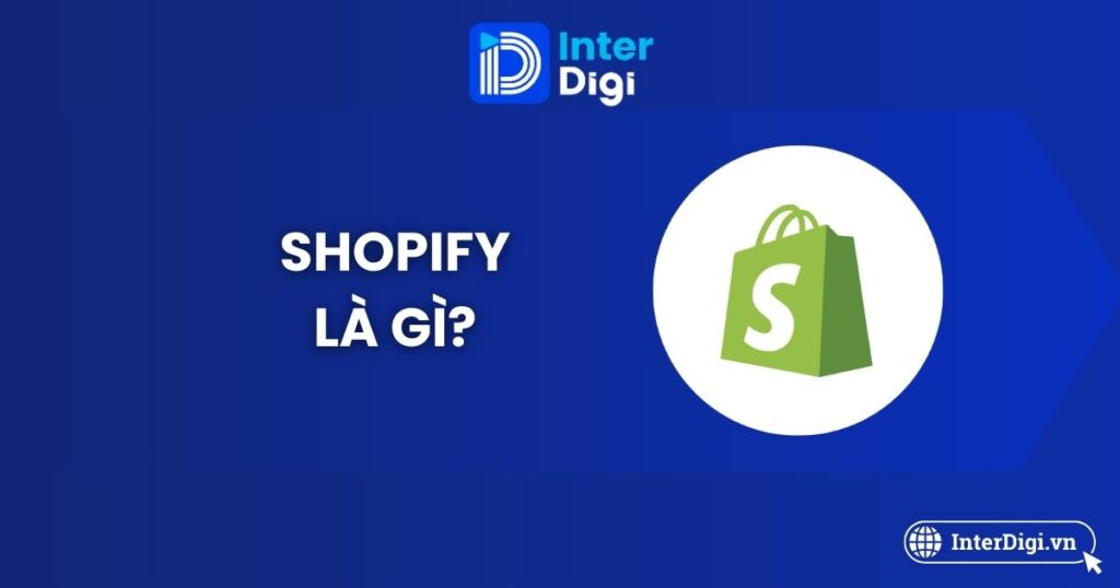 Tìm hiểu Shopify là gì