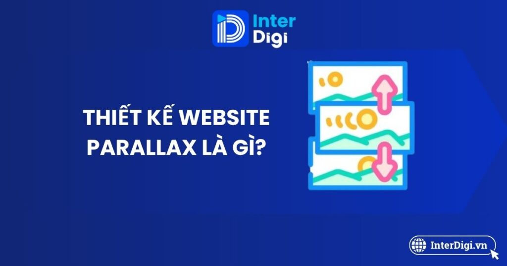 Tìm hiểu Thiết kế website Parallax là gì