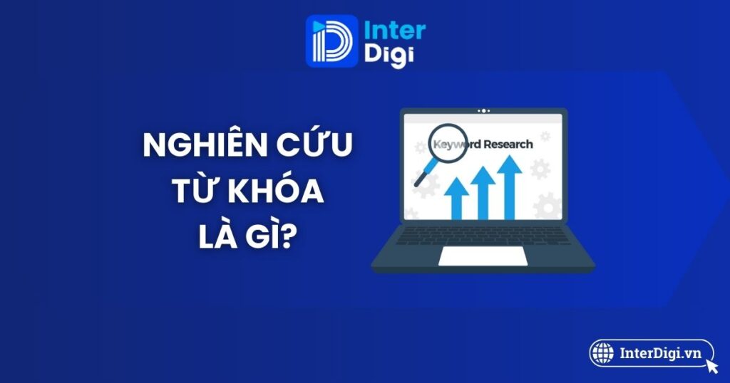Nghiên cứu từ khóa (keyword research) là gì
