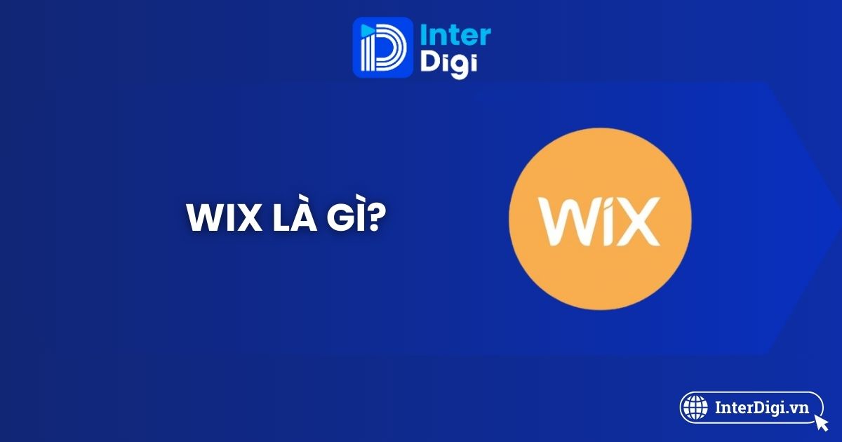 Tìm hiểu Wix là gì