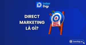 Tổng quan Direct Marketing là gì