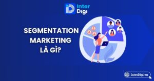 Tổng quan Segmentation Marketing