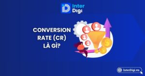 Tìm hiểu Conversion Rate (CR) là gì