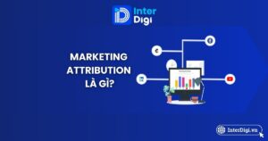 Tìm hiểu Marketing Attribution là gì
