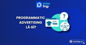 Tìm hiểu Programmatic advertising là gì