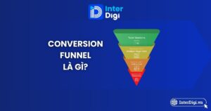 Tìm hiểu conversion funnel (phễu chuyển đổi)
