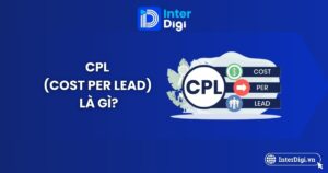 Tổng quan CPL (Cost Per Lead) là gì