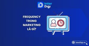 Tổng quan Frequency trong Marketing