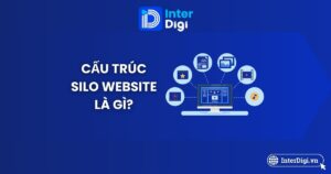 Tổng quan về cấu trúc Silo Website